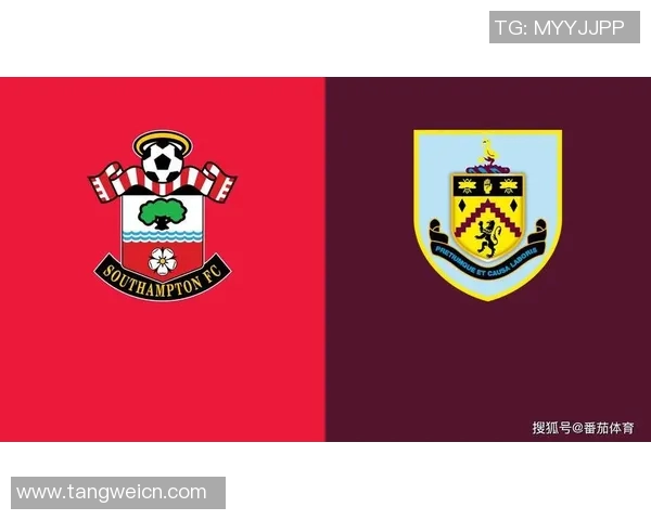 南安普敦对阵伯恩利亚盘分析及比赛前瞻全面解读